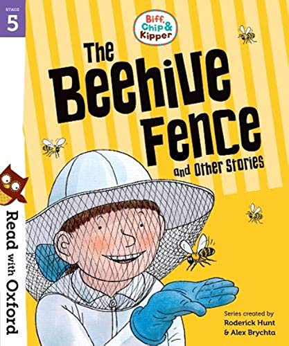 Read with Oxford: Stage 5: Biff, Chip and Kipper: The Beehive Fence and Other Stories von Oxford University Press
